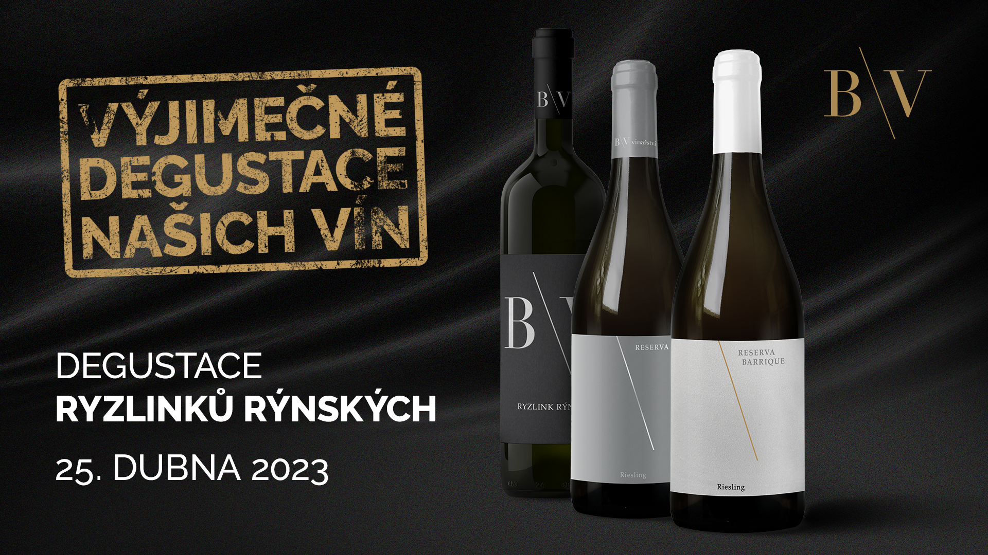 Zveme Vás na exkluzivní „průřezovou“ degustaci nejlepších Ryzlinků rýnských v celé historii B\V vinařství