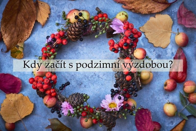 Kdy začít s podzimní výzdobou?