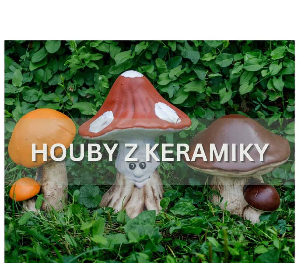 4 Houby z keramiky