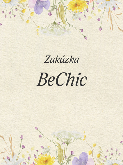 ZAKÁZKA - BeChic