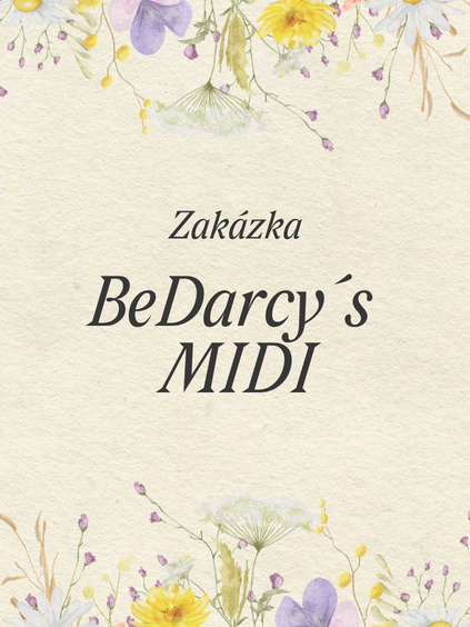 ZAKÁZKA - BeDarcy´s MIDI