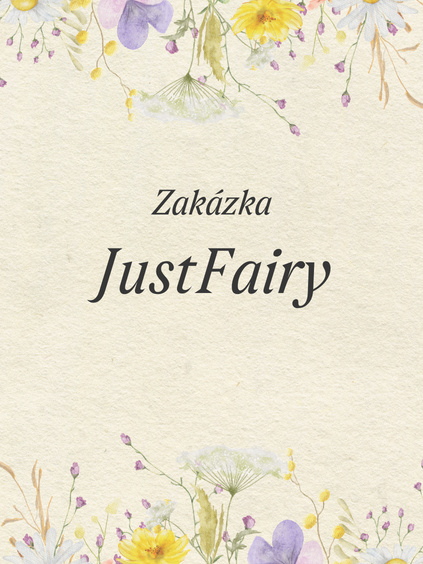 ZAKÁZKA - JustFairy