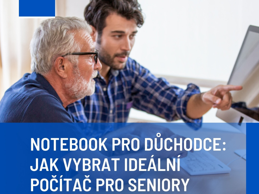Notebook pro důchodce: Jak vybrat ideální počítač pro seniory