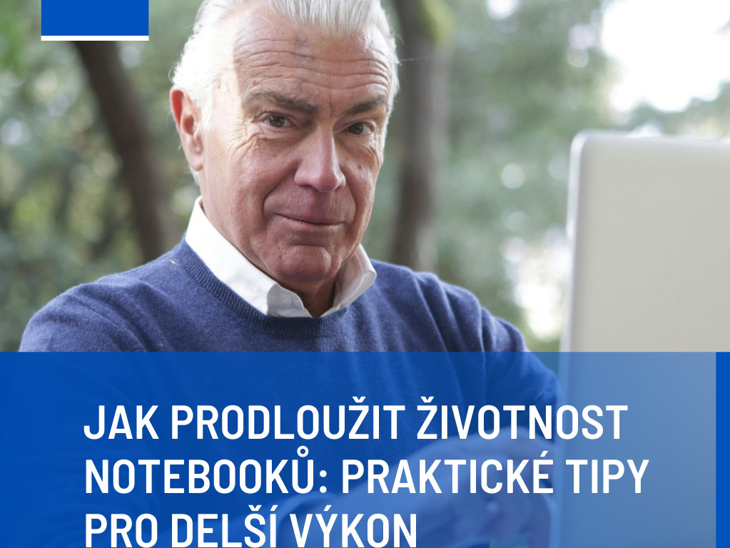 Jak prodloužit životnost notebooků: Praktické tipy pro delší výkon