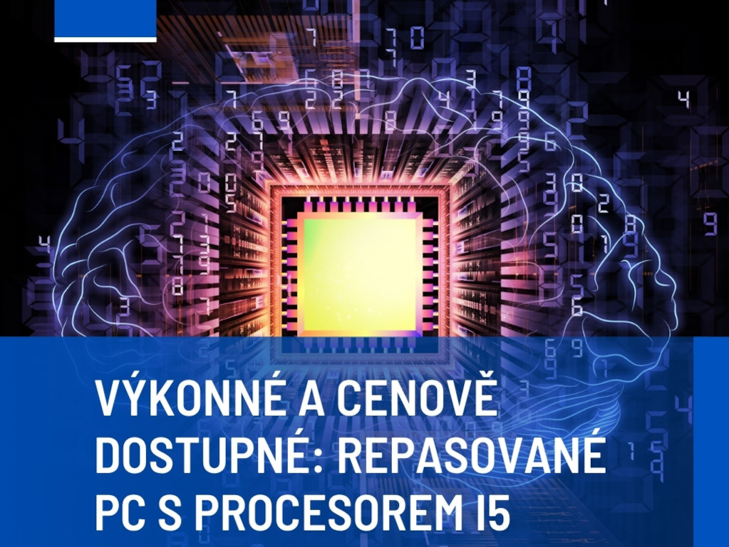 Repasované PC s procesorem i5 za rozumnou cenu