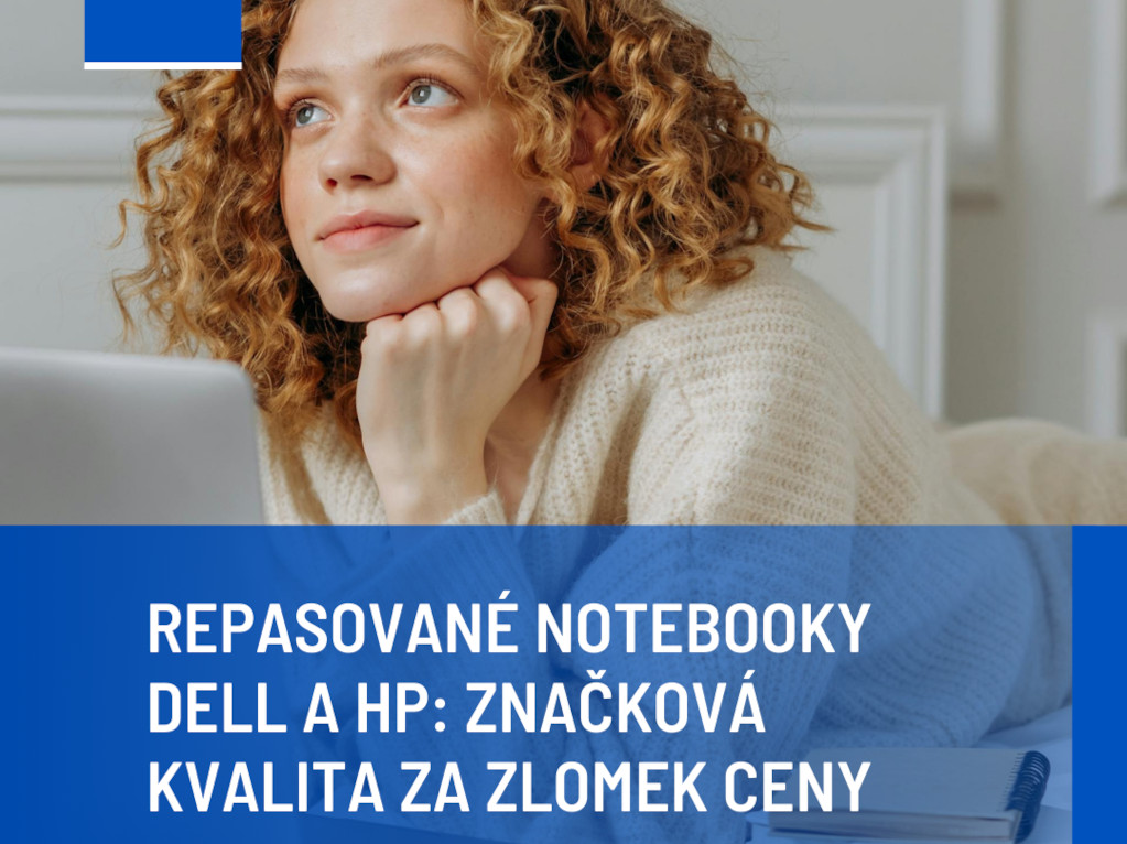 Repasované notebooky Dell a HP: Značková kvalita za zlomek ceny
