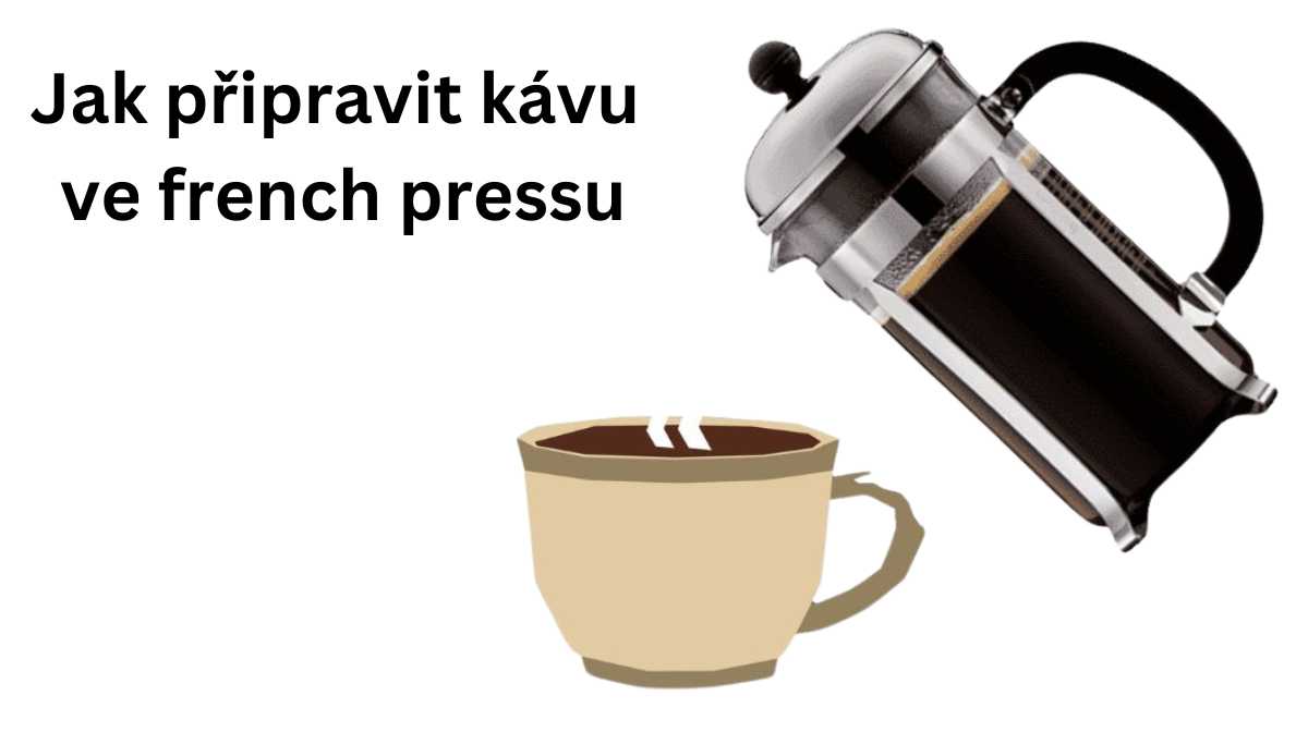 Jak správně připravit kávu ve french pressu