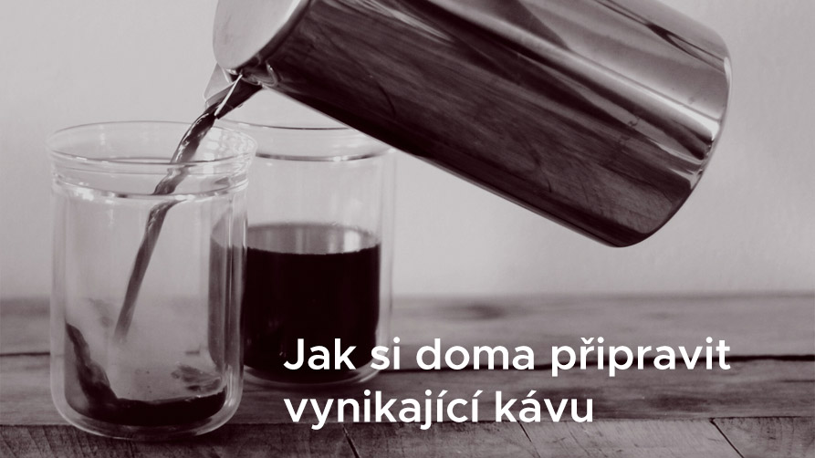 Jak si doma připravit vynikající kávu