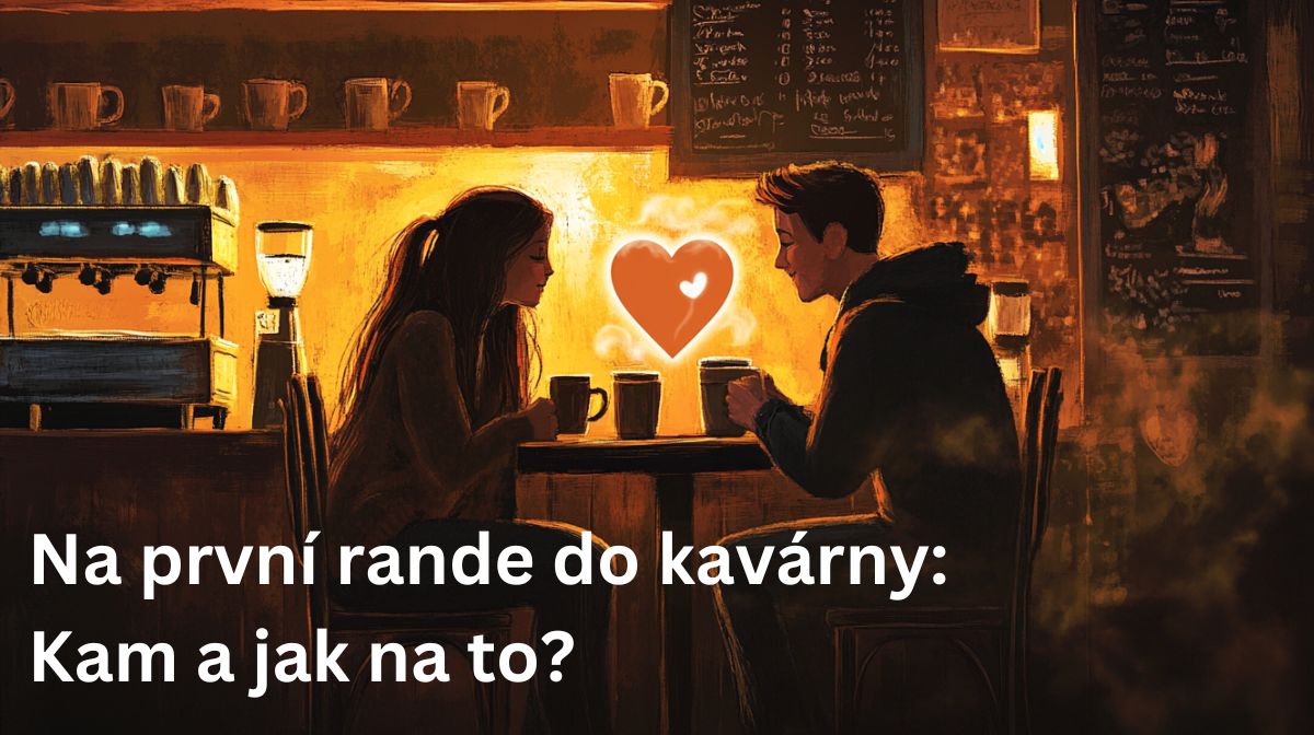 Na první rande do kavárny: Kam a jak na to?