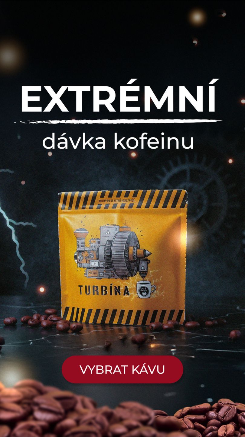 Turbína, káva s extrémním množstvím kofeinu