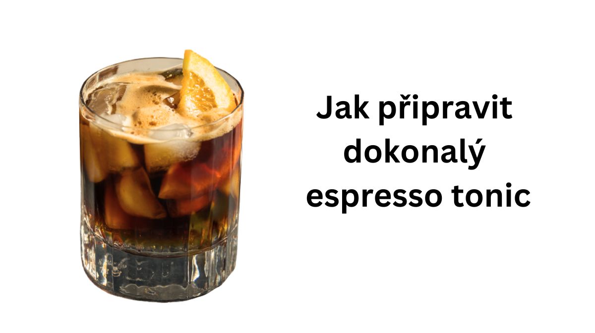 Jak připravit dokonalý espresso tonic