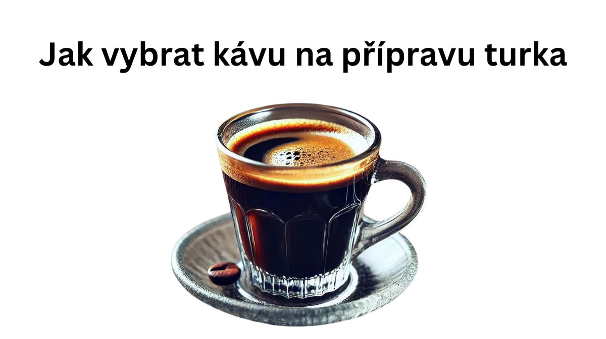Nejlepší káva na turka: Jak vybrat tu pravou?