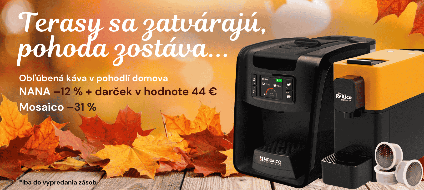 Terasy sa zatvárajú, pohoda zostáva...