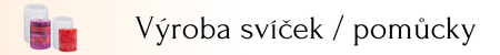 Kategorie: Výroba svíček