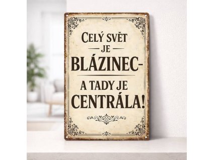 Dárková informační cedule Svět je blázinec