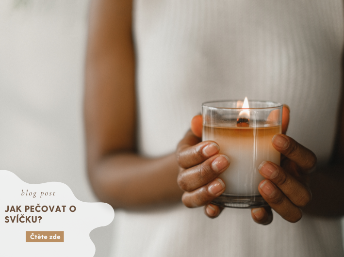 Jak pečovat o svíčku?