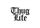 Thug Life