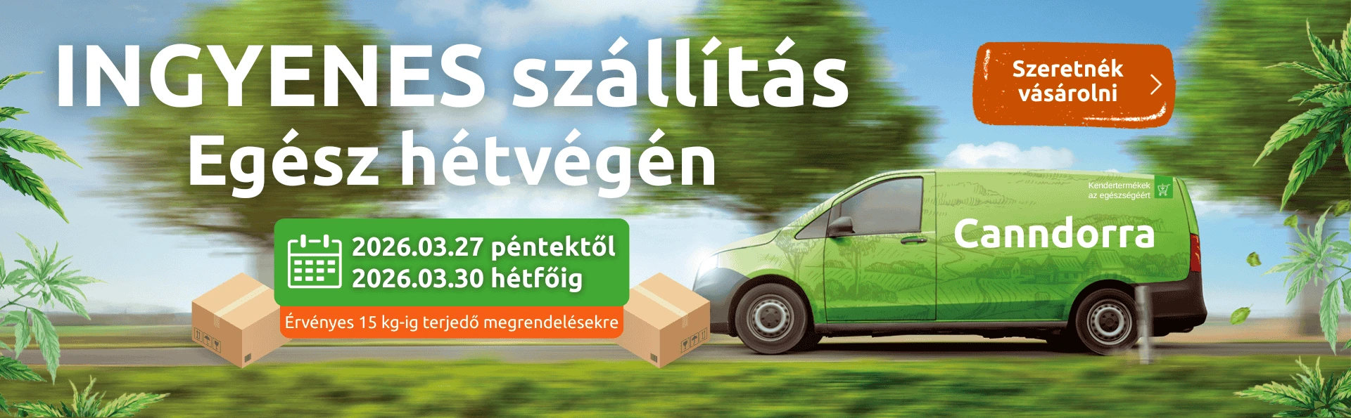 Ingyenes hétvégi kiszallitas!