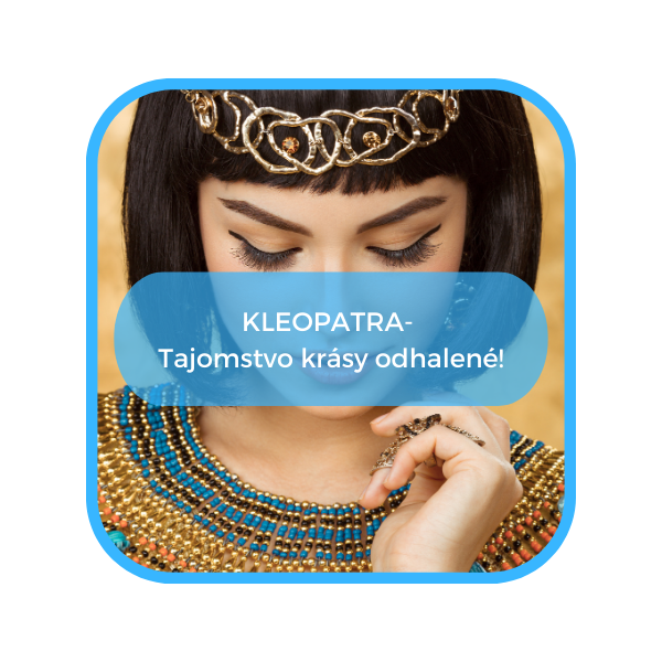 Kleopatra - tajomstvo krásy odhalené!