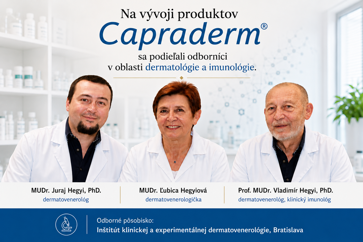 Odborný dohľad pri vývoji produktov CAPRADERM