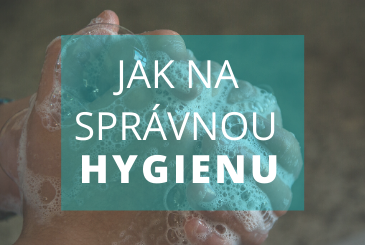 Jak na správnou hygienu