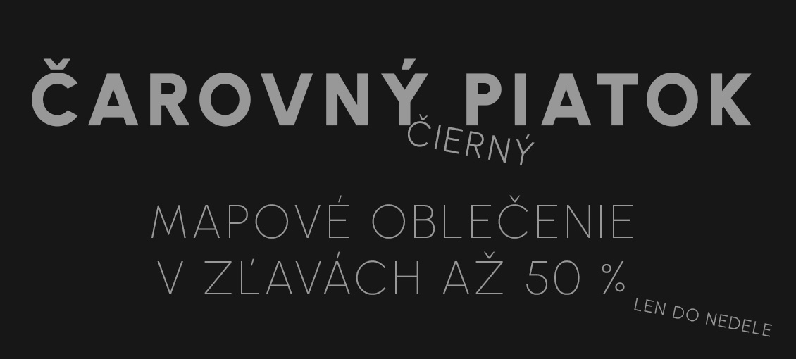 MAPOVÉ OBLEČENIE ČIERNÝ PIATOK