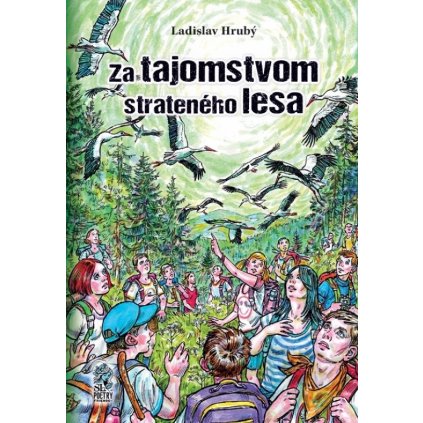 za tajomstvom strateneho lesa