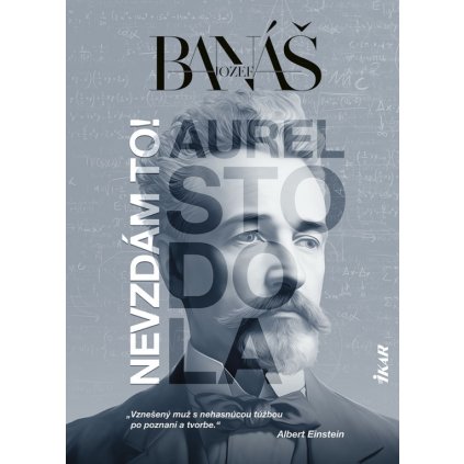 nevzdam to aurel stodola