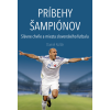 Futbalove Slovensko pribehy sampionov