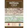 Porovnávacia mapa Rožňava a okolie - kedysi a dnes