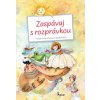 zaspavaj s rozpravkou