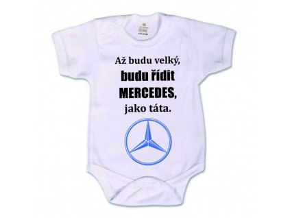 Dětské body 'Až budu velký, budu řídit MERCEDES jako táta' (Barva potisku černá, Dětská velikost 50-56/0-2 měsíce)