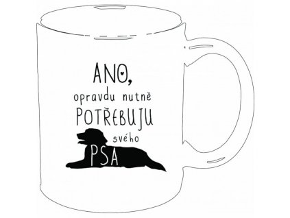 Hrnek 'ANO, opravdu nutně potřebuju svého PSA'