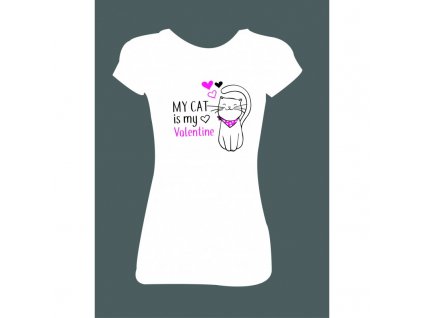 Dámské tričko 'MY CAT is my Valentine' (Barva trika bílá (00), Barva potisku nebeská modrá, Velikost XS)