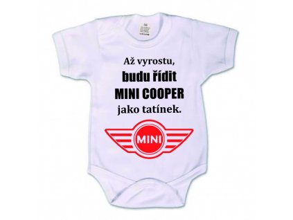 Dětské body 'Až vyrostu, budu řídit MINI COOPER jako táta!' (Barva potisku černá, Dětská velikost 50-56/0-2 měsíce)