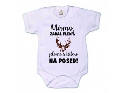 Dětské body 'Mámo, zabal pleny. Jdeme s tátou na POSED' (Dětská velikost 50-56/0-2 měsíce)