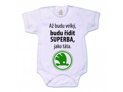 Dětské body 'Až budu velký, budu řídit SUPERBA jako táta' (Barva potisku černá, Dětská velikost 50-56/0-2 měsíce)