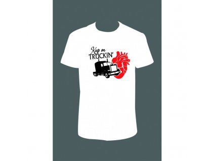 Pánské tričko 'Keep on TRUCKIN' (Barva trika bílá (00), Barva potisku černá, Velikost XS)
