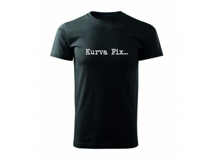Pánské tričko - Kurva Fix (Barva nápisu Černý, Barva trika bílá (00), Velikost S)