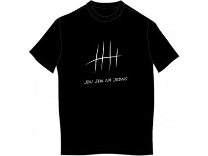 Pánské tričko 'Jdu jen na jedno' (Barva trika bílá (00), Barva potisku černá, Velikost XS)