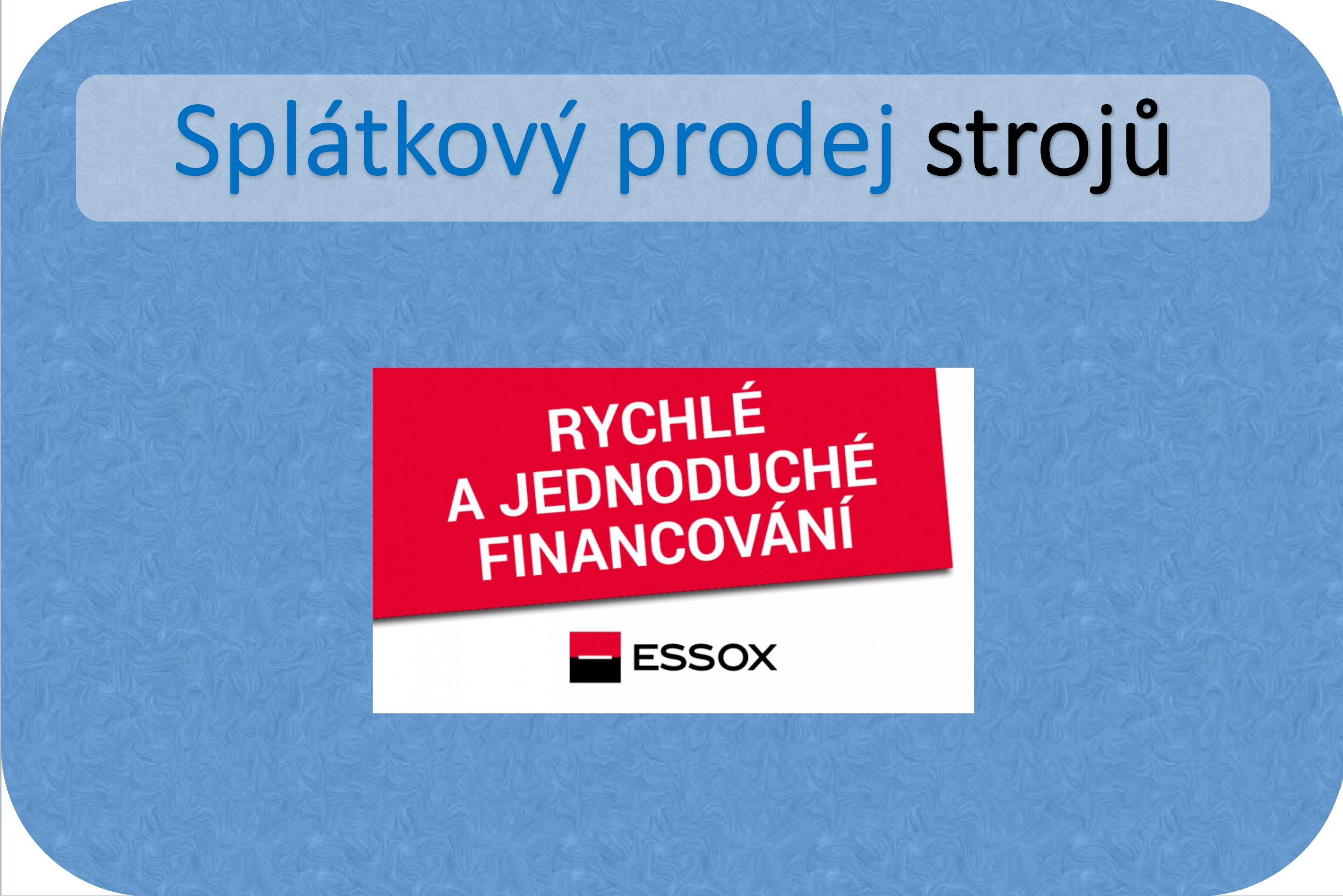 Essox_splatky_strojů