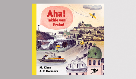 Studenti recenzují literaturu pro děti VIII: Miroslav Klíma: Aha! Takhle voní Praha!