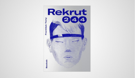 Studenti recenzují literaturu pro děti IV: František Tichý: Rekrut 244