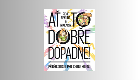 Studenti recenzují literaturu pro děti V: René Nekuda: Ať to dobře dopadne!