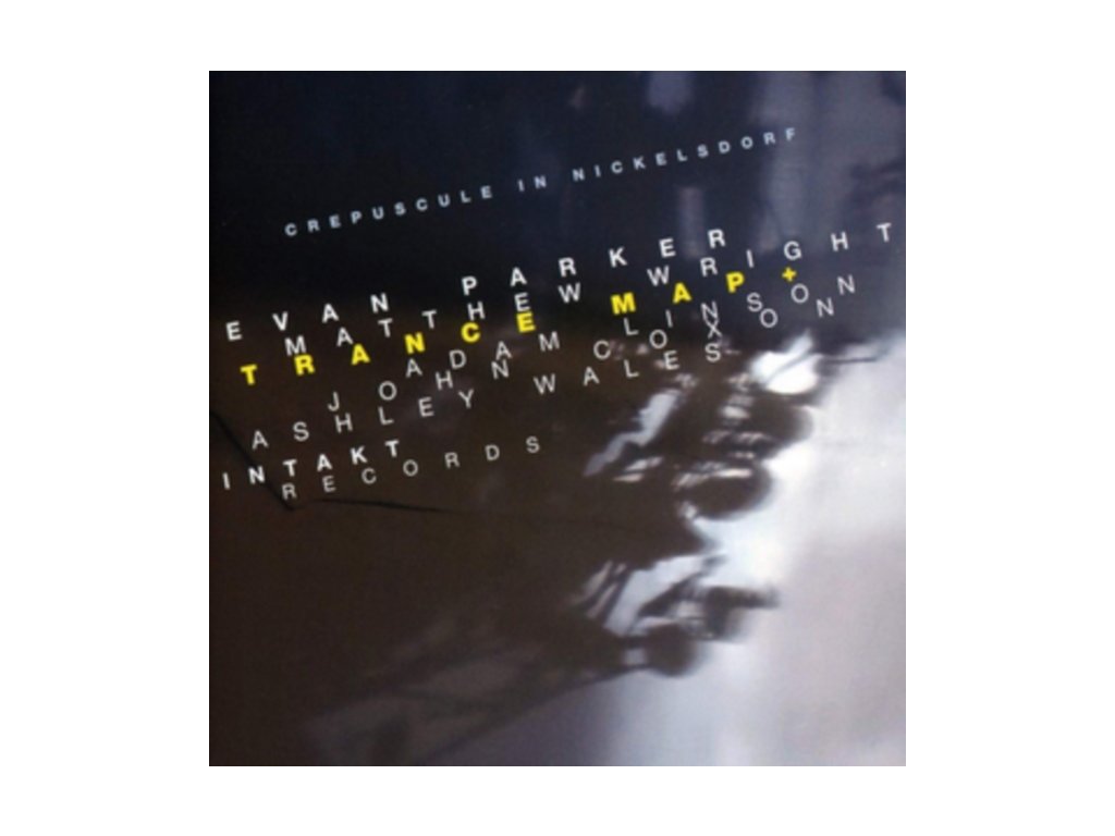 EVAN PARKER & MATTHEW WRIGHT - Trance Map+ Crepuscule In Nickelsdorf (CD)