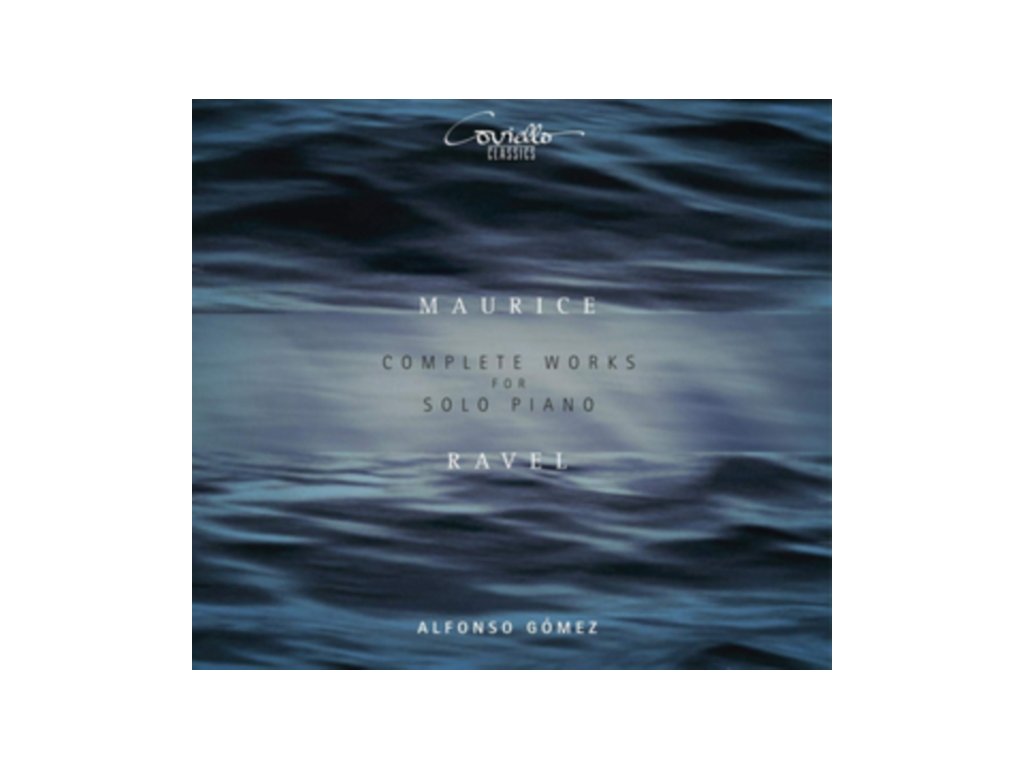 ALFONSO GOMEZ - Maurice Ravel: Complete Works For Solo Piano (CD)