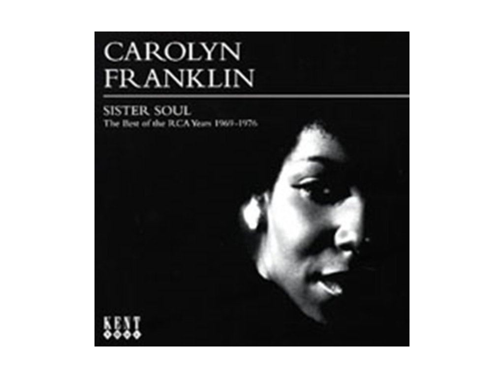 CAROLYN FRANKLIN - Sister Soul The Best Of The Rca Year (CD)