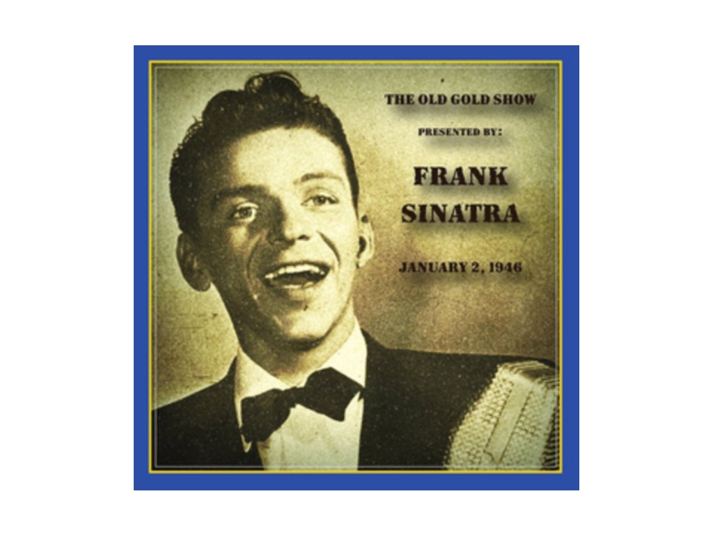 FRANK SINATRA - Old Gold Show Presented By Frank Sinatra: January 2. 1946 (CD)