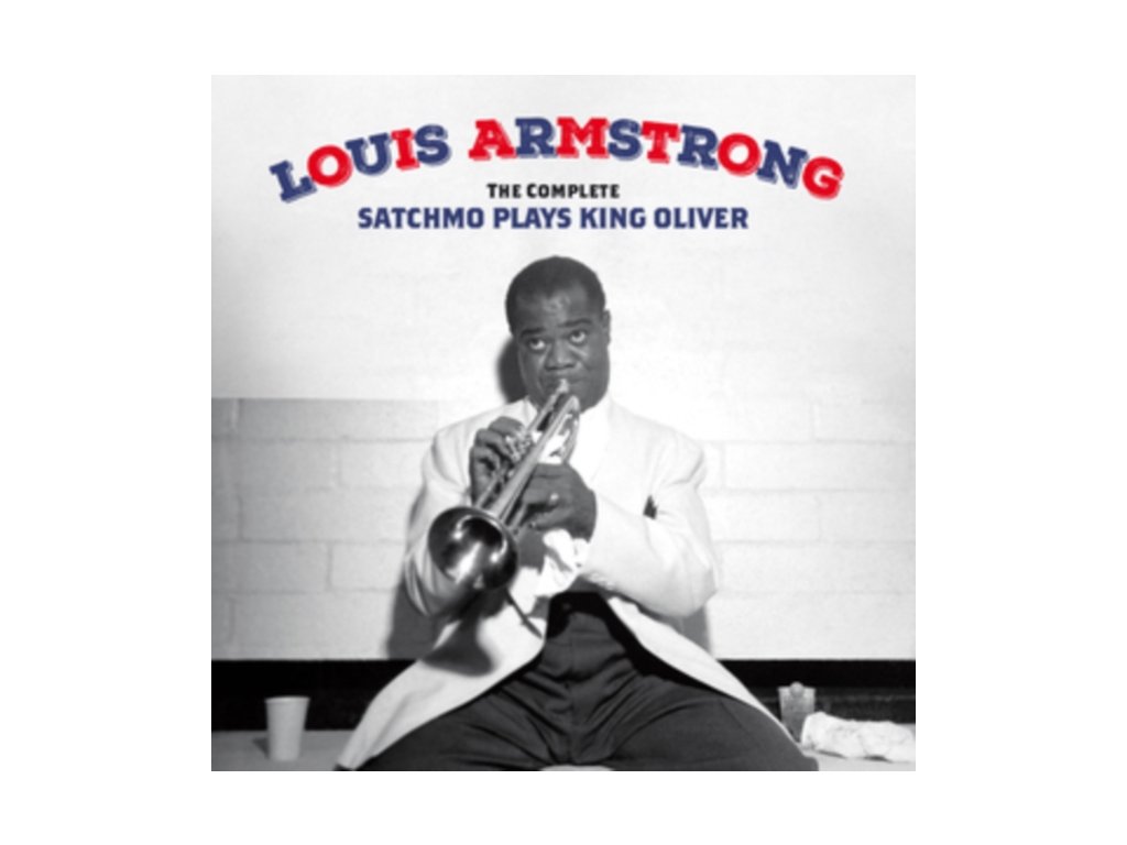 ARMSTRONG, LOUIS - THE COMPLETE SATCHMO PLAYS KING OLIVER (2 CD)