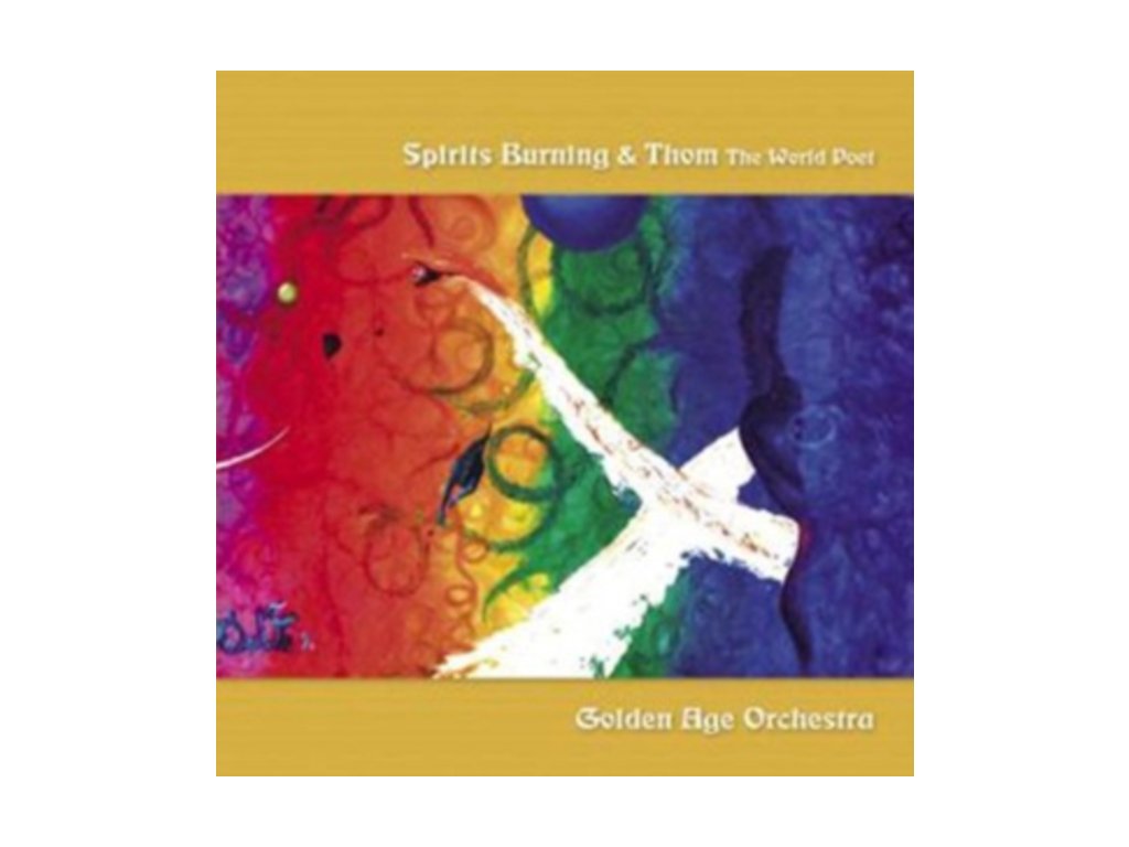 SPIRITS BURNING & THOM THE WORLD POET - Golden Age Orchestra (CD)